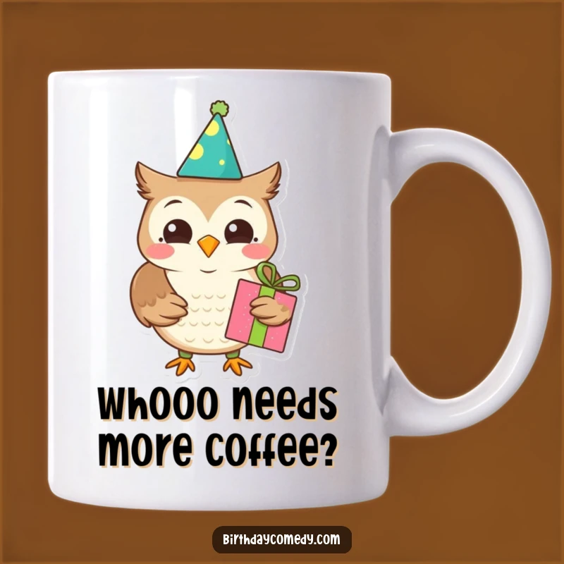 Funny Joyful Owl Birthday Gift Mug - Whimsical Present Holder for Party Lovers