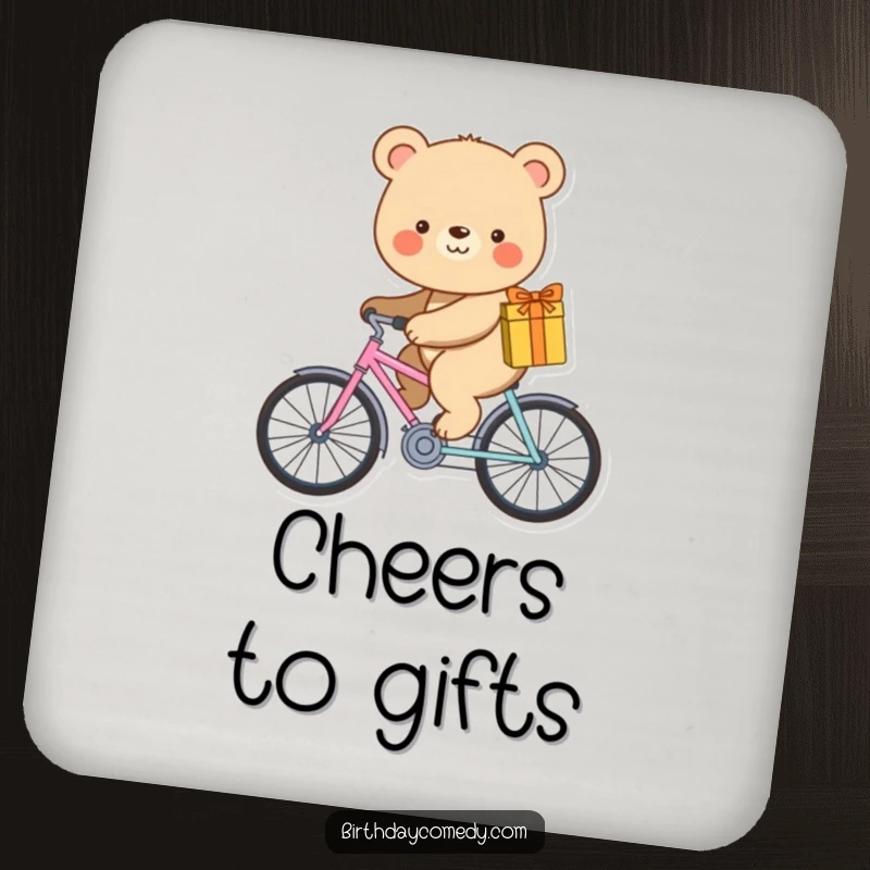 Funny drink coaster featuring a smiling bear riding a tiny bicycle with a gift.