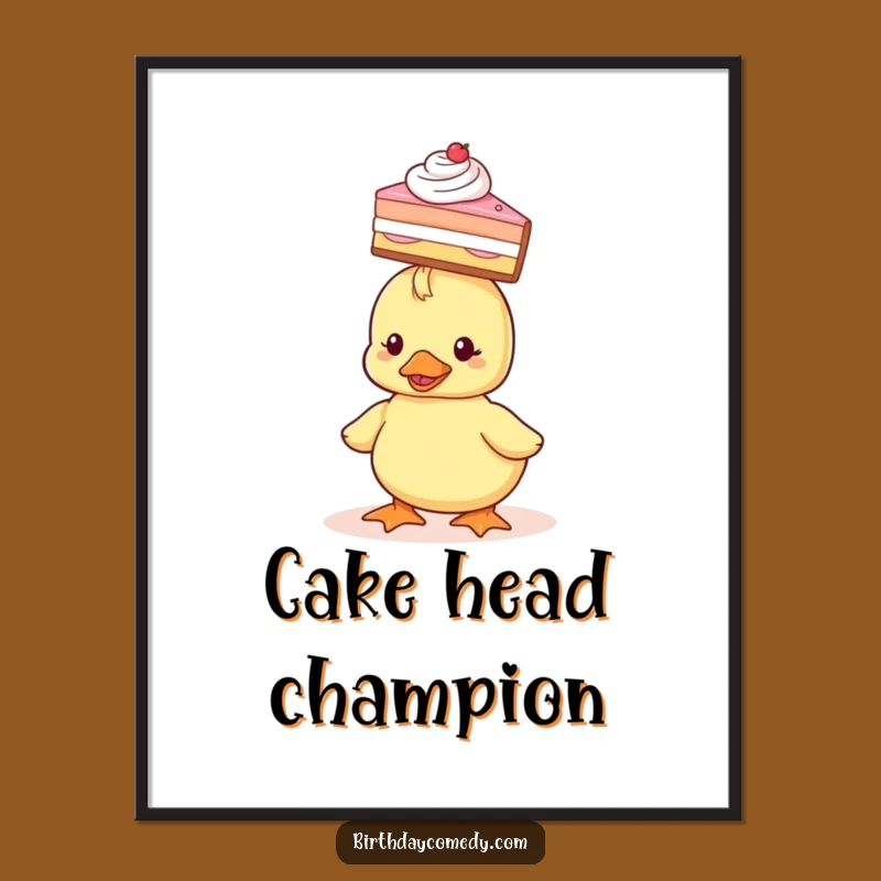 Funny Duckling Poster: Charming wall art of a duckling balancing cake, a hilariously sweet piece for any room and a great gift.