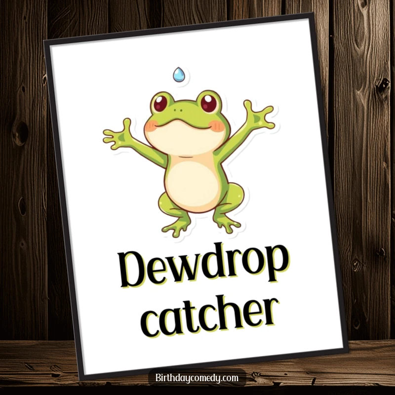 Funny frog poster featuring a playful frog with outstretched arms reaching for a falling dewdrop, creating a whimsical wall art.