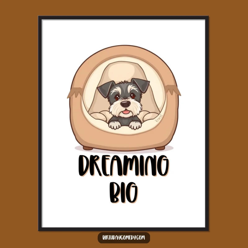 Funny Schnauzer Puppy Bed Poster - Adorable Wall Art, Humorous Gift