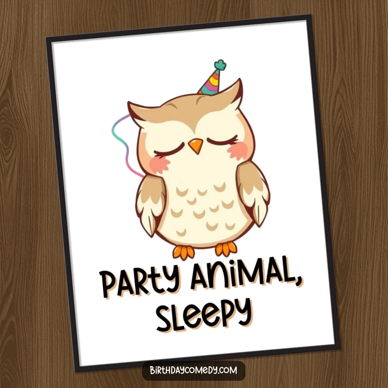 Funny Poster of a sleepy owl adorned with a party streamer, happily nodding, exuding gentle humor and festivity.