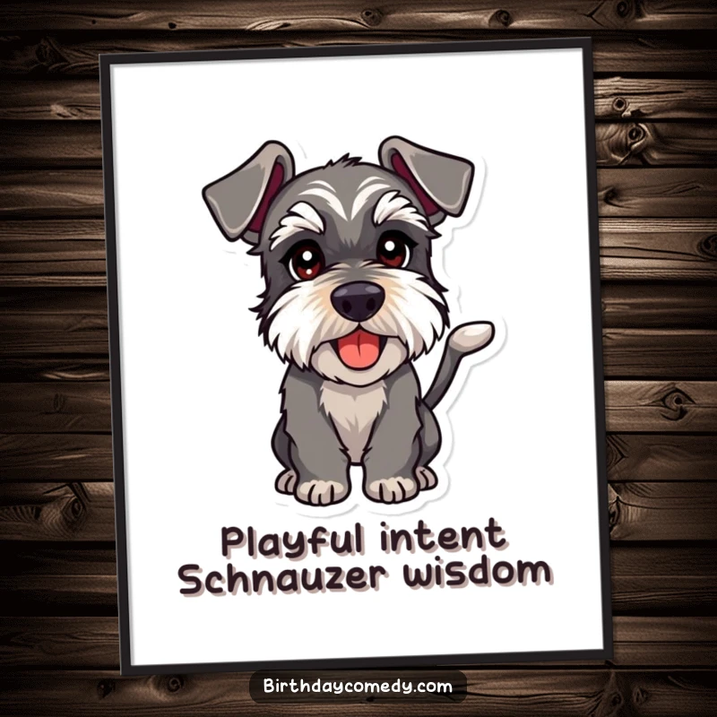 Funny Free Printable Wall Art: Schnauzer with wagging tail, eyes gleaming with playful intent, a joyful and humorous downloadable piece.