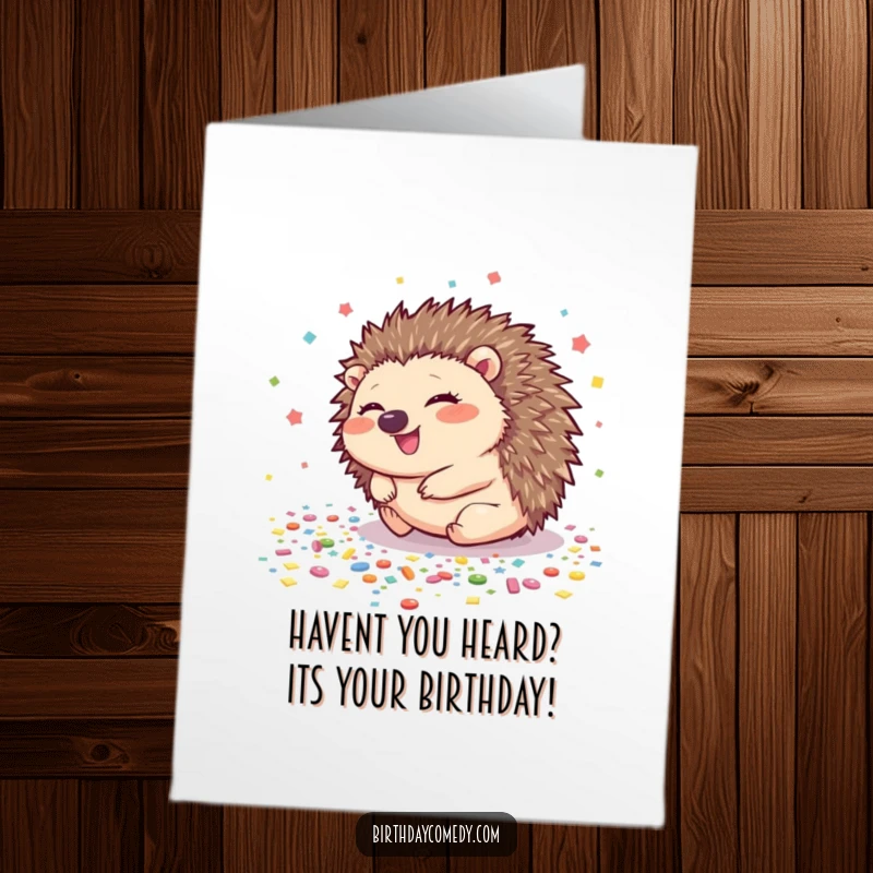 Funny Free Printable Birthday Card: Giggling hedgehog rolling joyfully across a confetti floor, spreading cheer.