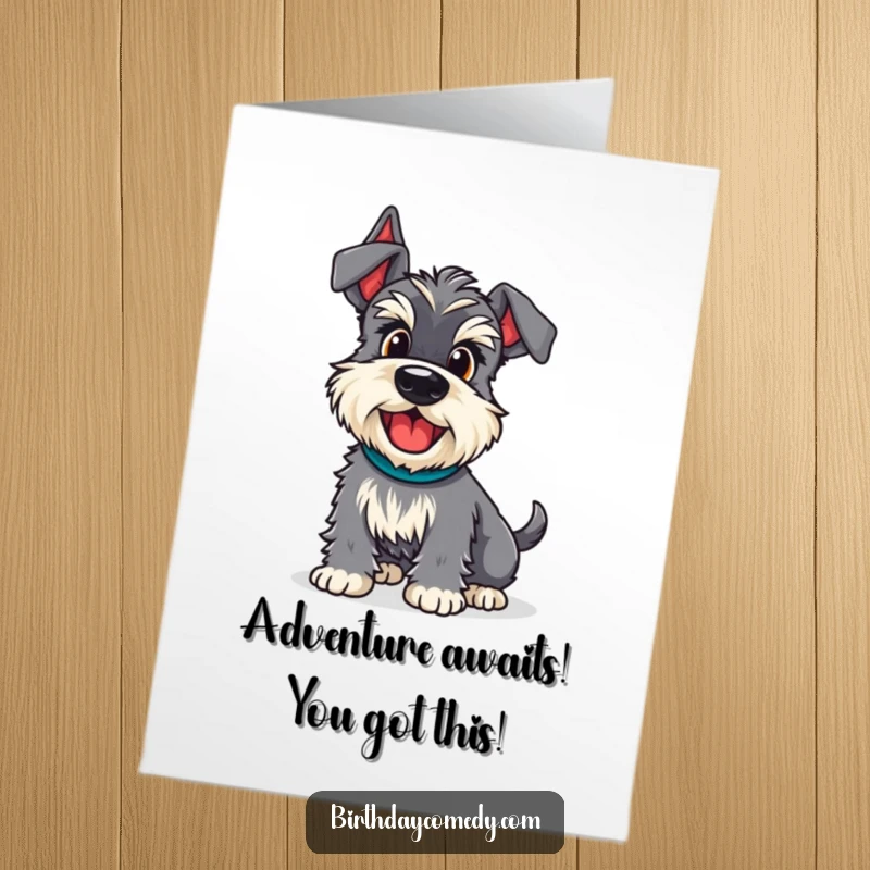 Funny Free Printable Congrats Card: Happy schnauzer with an excited wiggle, ready for adventure, celebrating achievements with humor, downloadable.