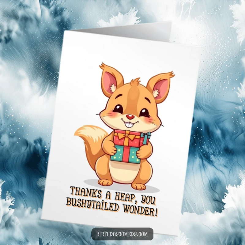 Funny Free Printable Thank You Card: A grinning squirrel is buried under a mountain of gifts, humorously expressing its thanks for any favor.