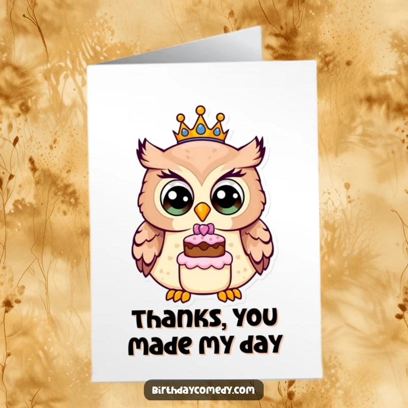 Funny Free Printable Thank You Card: A cheerful owl wearing a crown holds a tiny cake, conveying thanks with wide eyes.