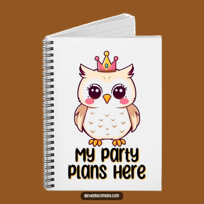 Funny Owl Notebook - Joyful Party Crown Journal, Perfect Humorous Gift