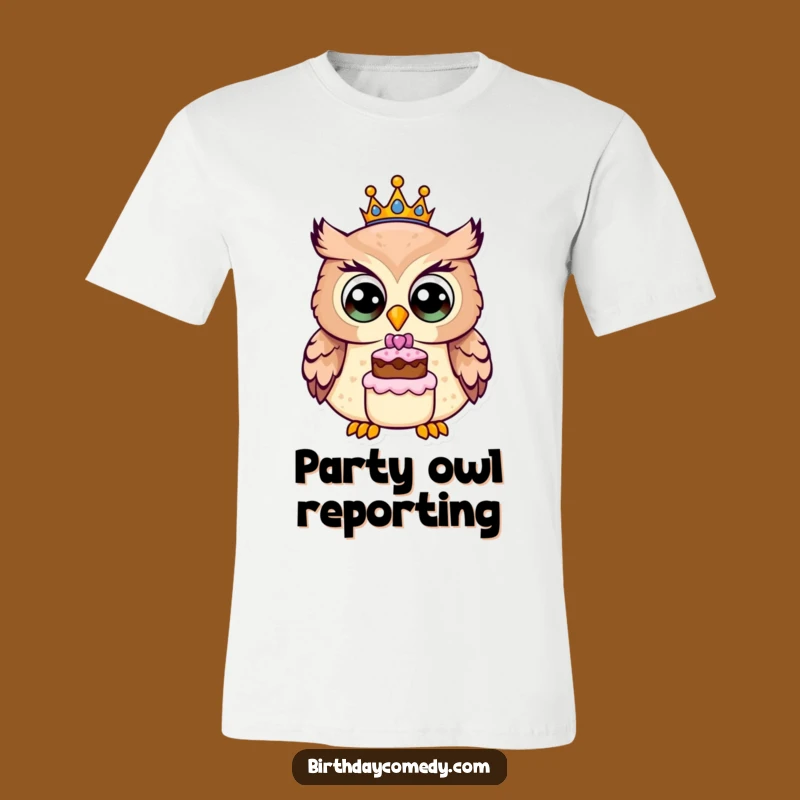 Funny Owl Birthday Crown T-Shirt: Wearable Joy and a Hilarious Celebration Present