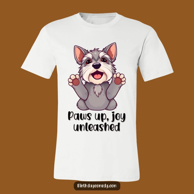 Funny Schnauzer Paws Up T-Shirt - Hilarious and Joyful Dog Lover Gift